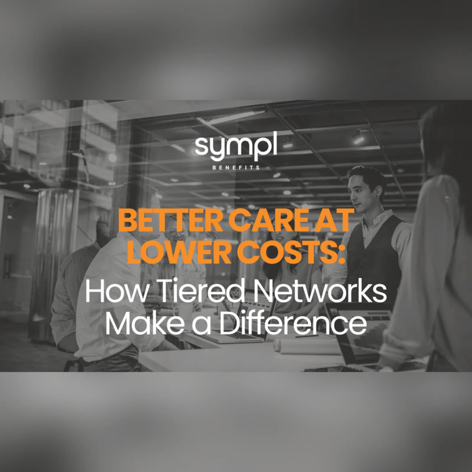 Better Care At Lower Costs: How Tiered Networks Make A Difference