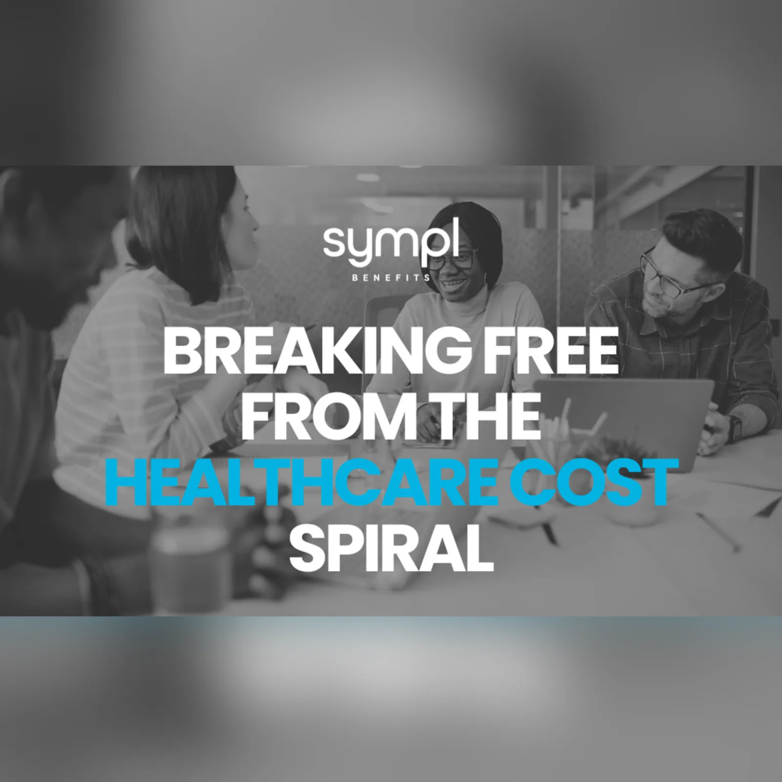 Breaking Free From The Healthcare Cost Spiral