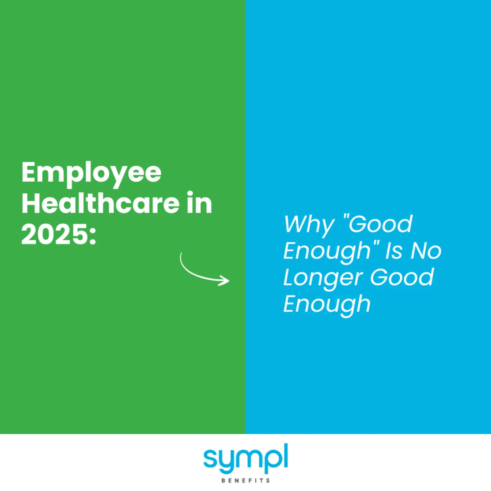 Employee Healthcare In 2025: Why “good Enough” Is No Longer Good Enough