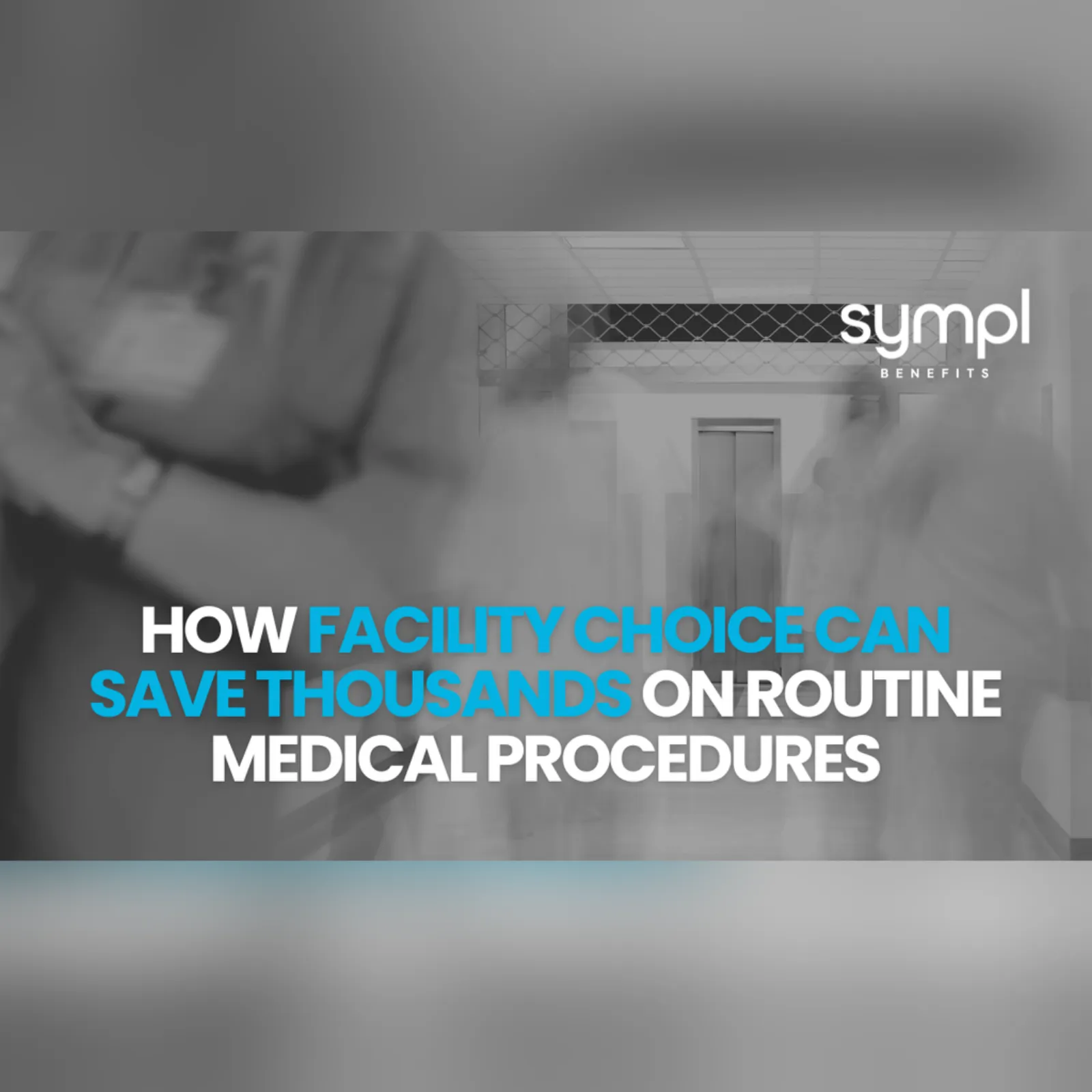 How Facility Choice Can Save Thousands On Routine Medical Procedures