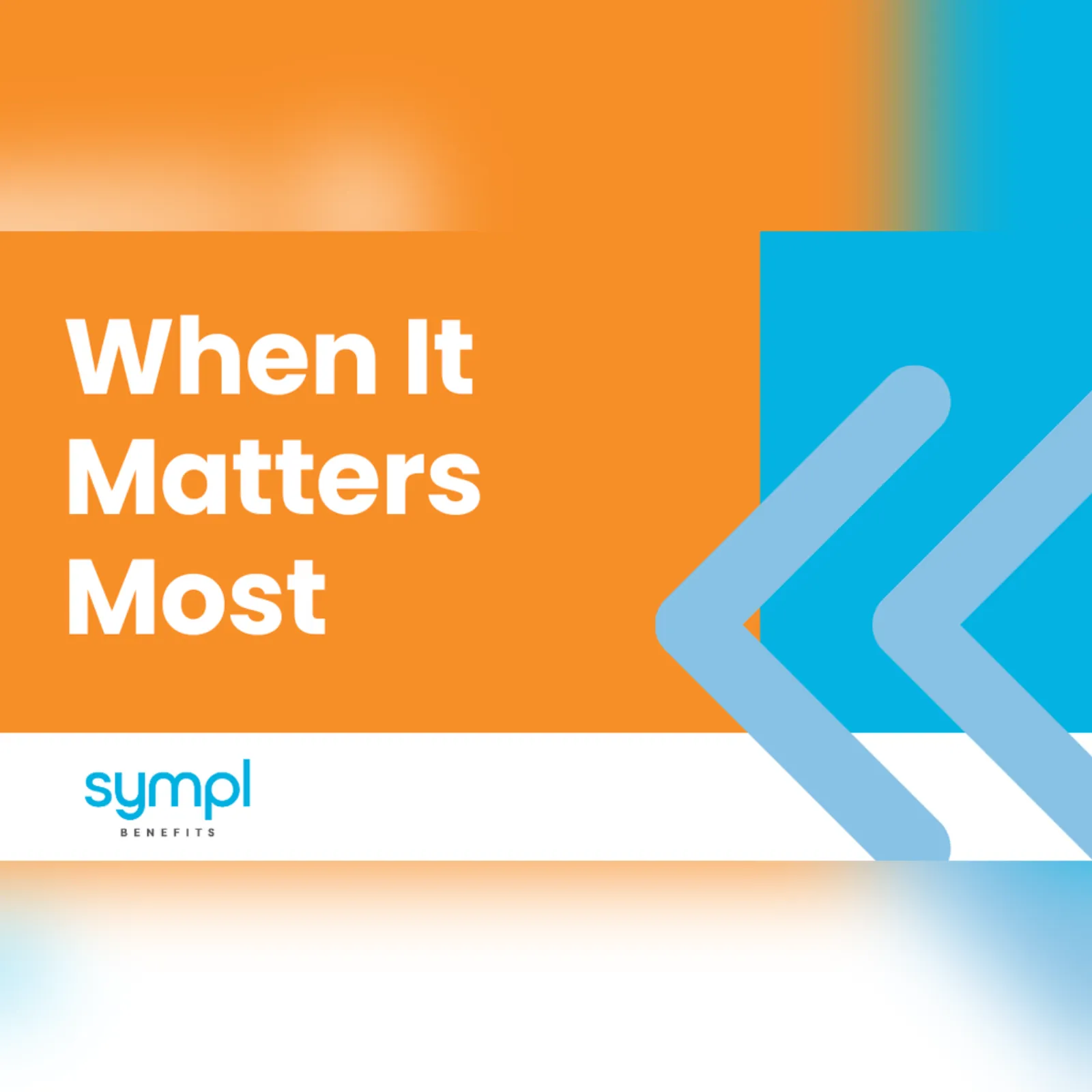 When It Matters Most
