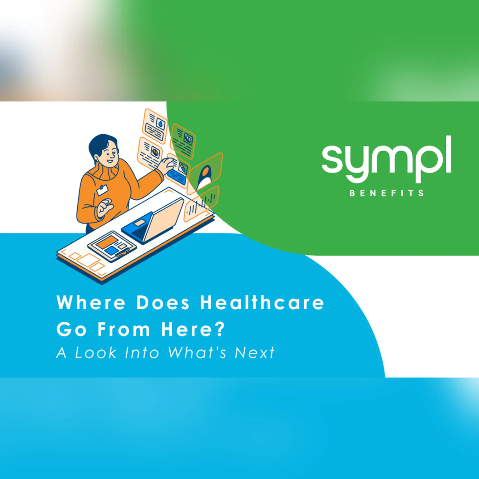 Where Does Healthcare Go From Here? A Look Into What’s Next