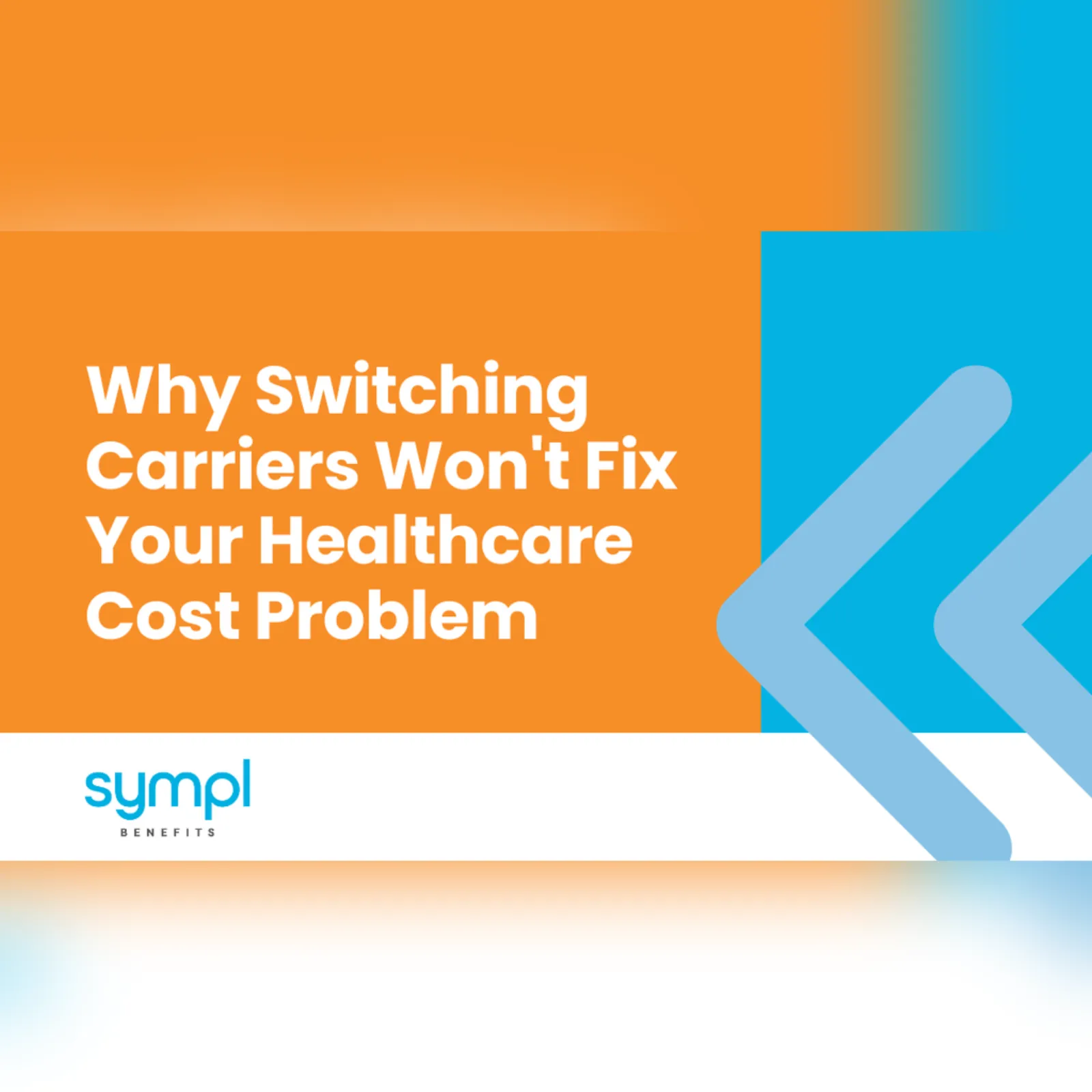Why Switching Carriers Won’t Fix Your Healthcare Cost Problem